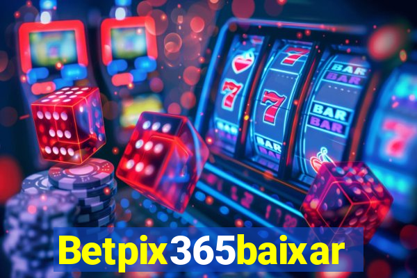 Betpix365baixar