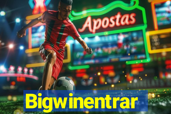 Bigwinentrar