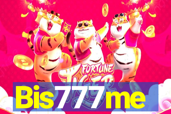 Bis777me