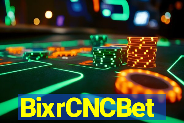 BixrCNCBet