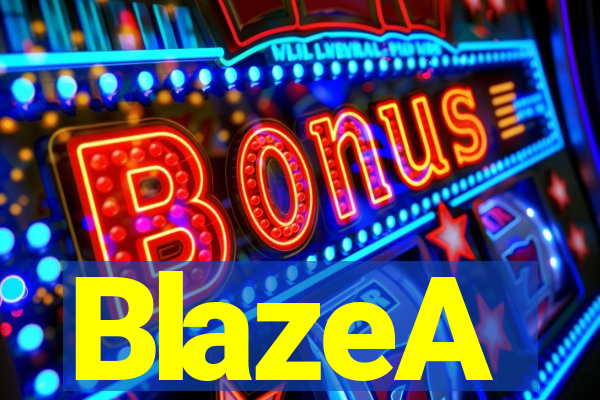 BlazeA