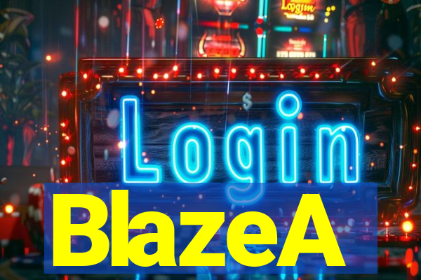 BlazeA