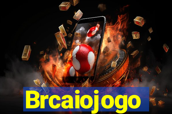 Brcaiojogo