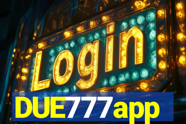 DUE777app