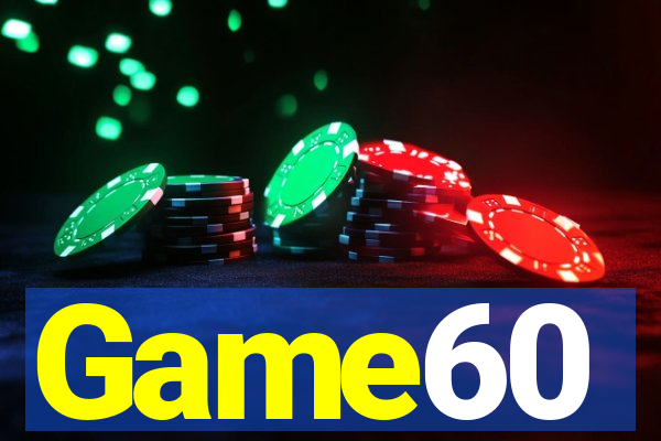 Game60