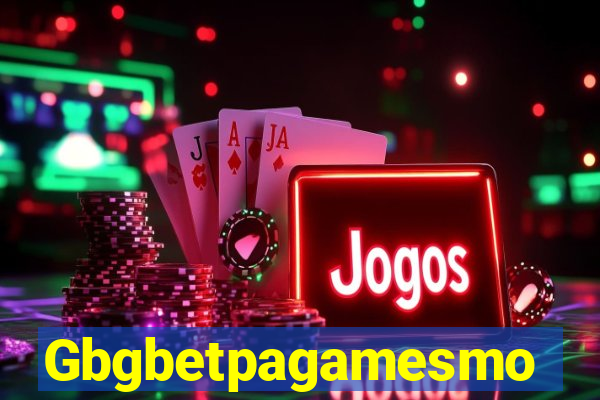Gbgbetpagamesmo