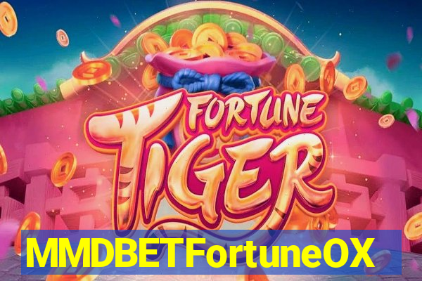 MMDBETFortuneOX