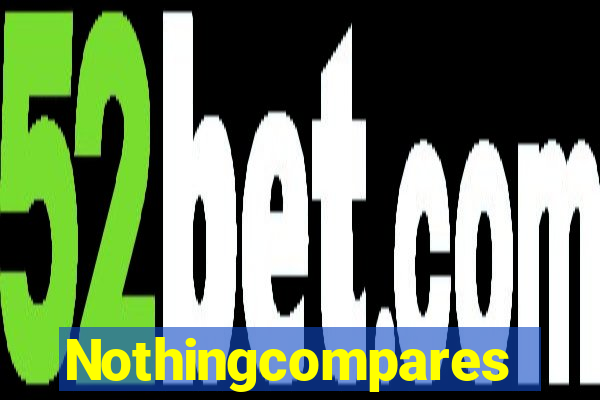 Nothingcompares