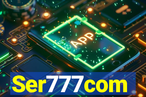 Ser777com