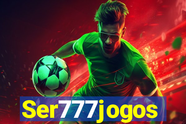 Ser777jogos