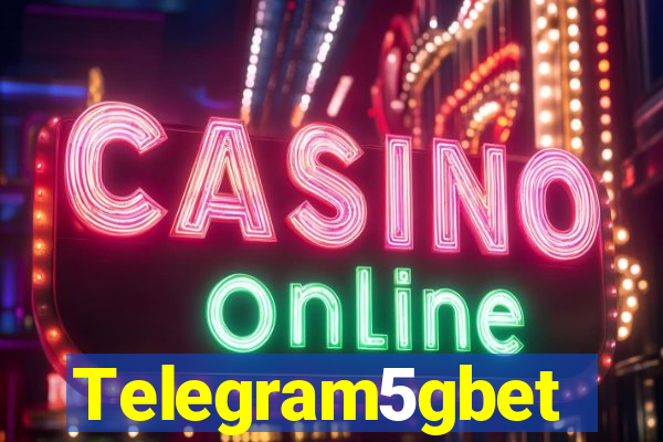Telegram5gbet