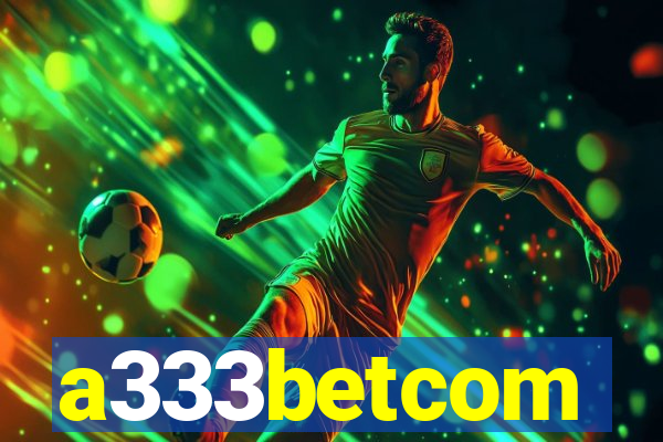 a333betcom