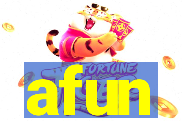 afun