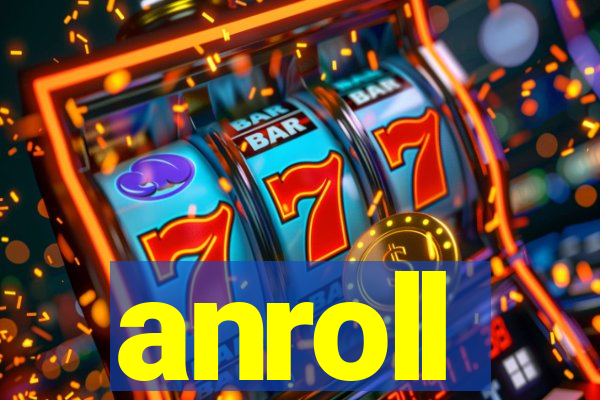 anroll