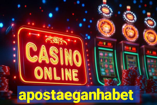 apostaeganhabet