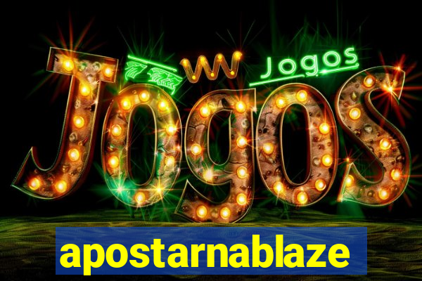 apostarnablaze