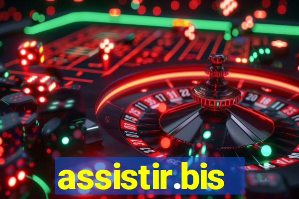 assistir.bis