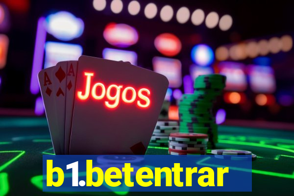 b1.betentrar