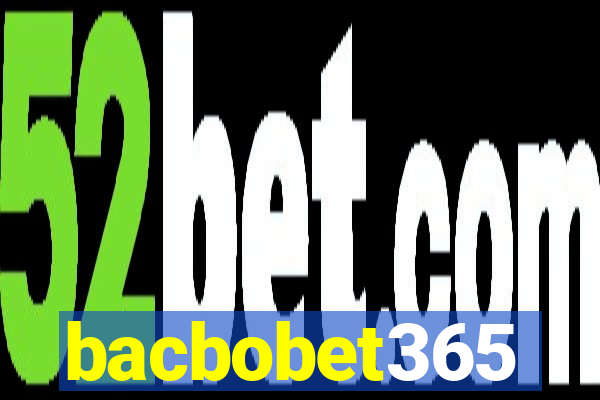 bacbobet365