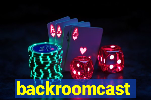 backroomcast