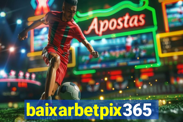 baixarbetpix365