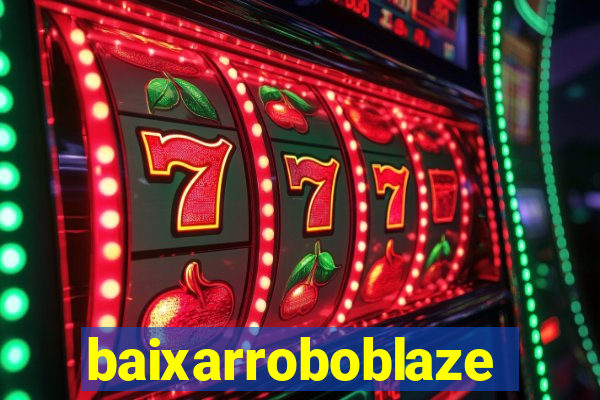 baixarroboblaze