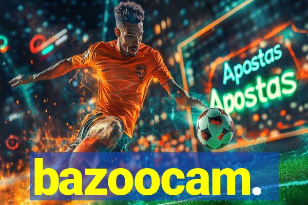 bazoocam.