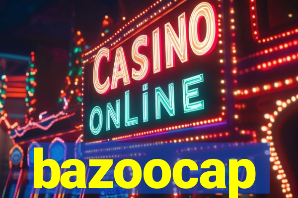 bazoocap