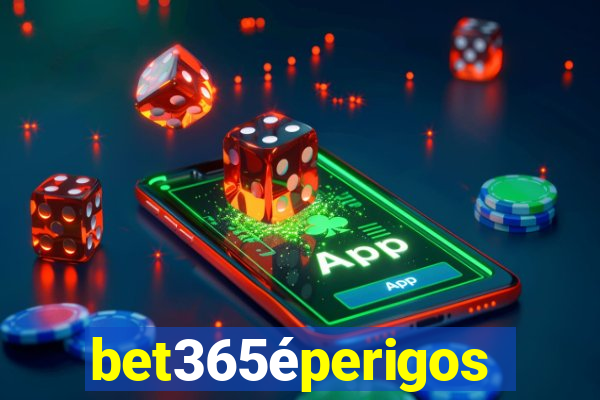 bet365éperigoso