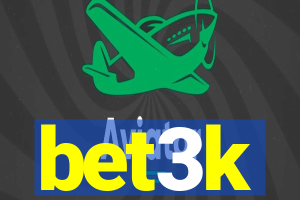 bet3k