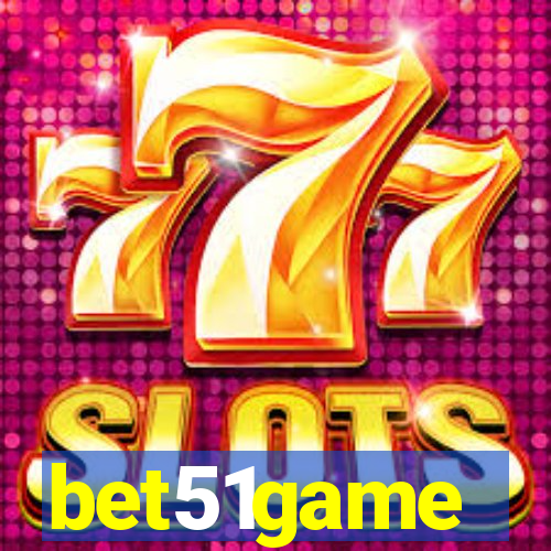 bet51game