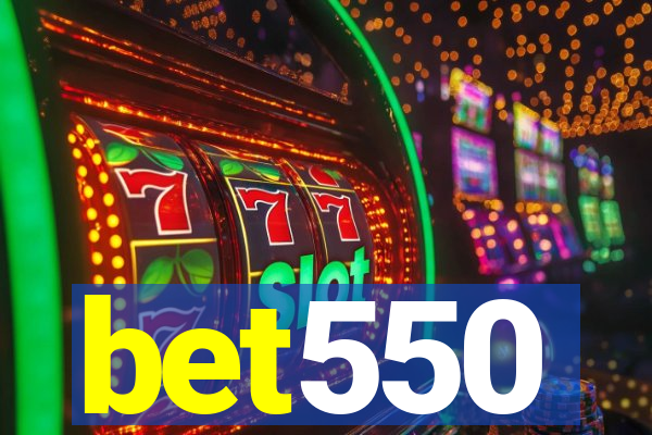 bet550