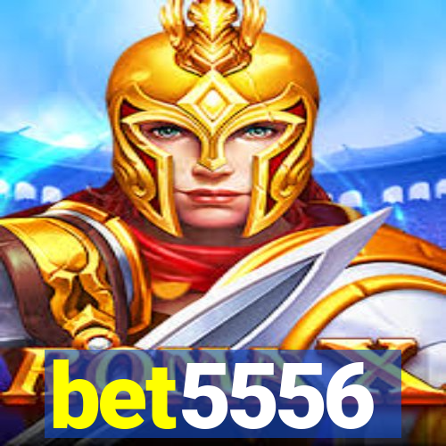 bet5556