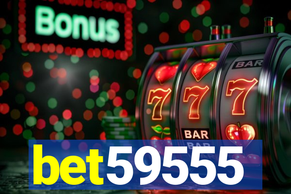 bet59555