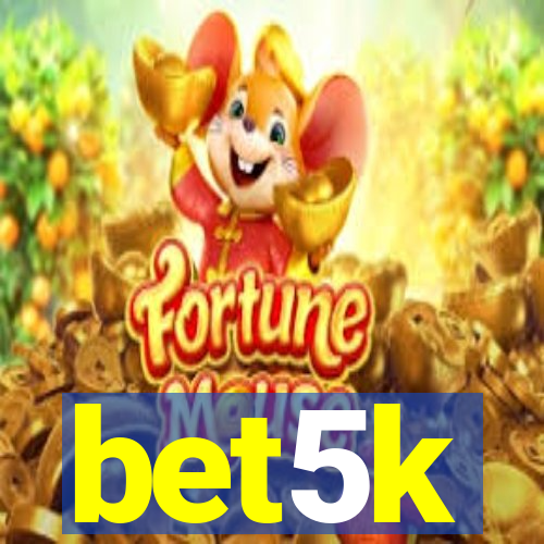 bet5k