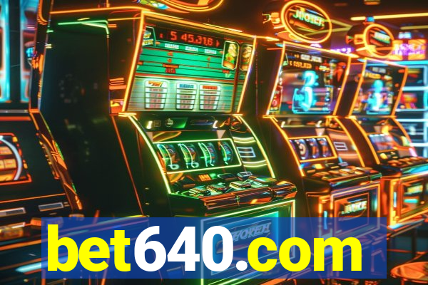 bet640.com