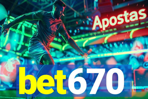 bet670