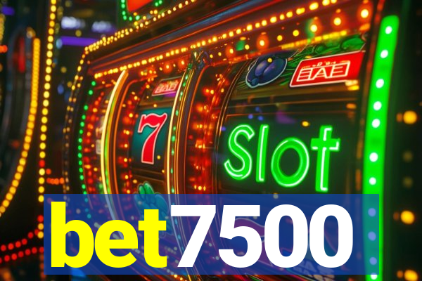 bet7500