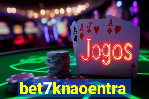 bet7knaoentra