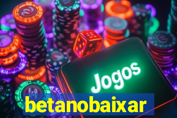 betanobaixar