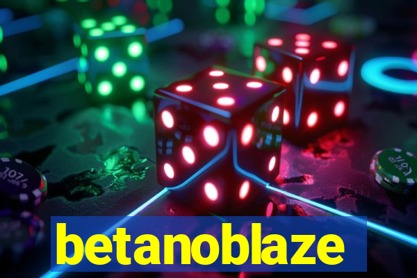 betanoblaze