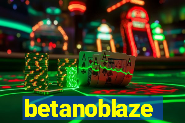 betanoblaze