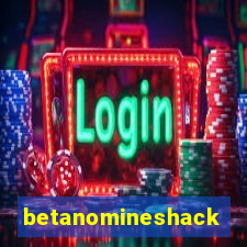 betanomineshack