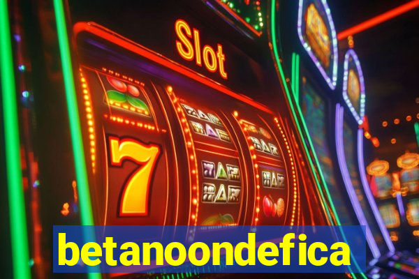 betanoondefica