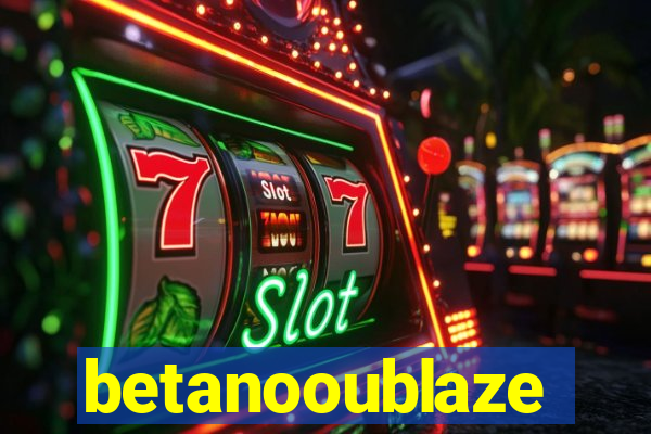 betanooublaze