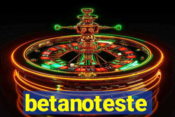 betanoteste