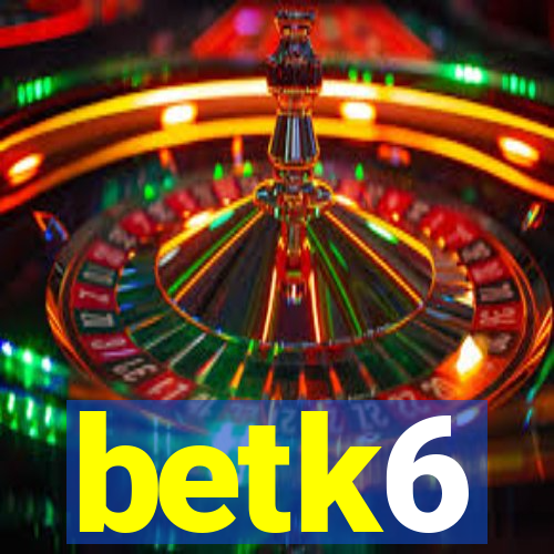 betk6