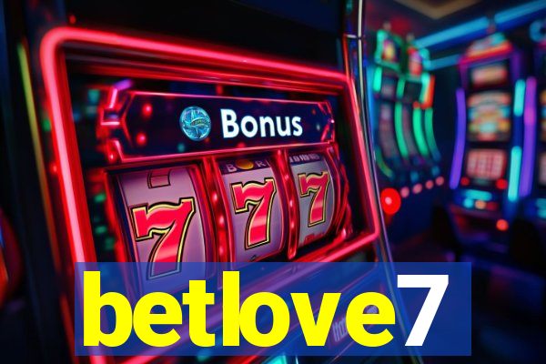 betlove7