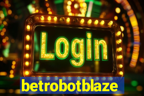 betrobotblaze