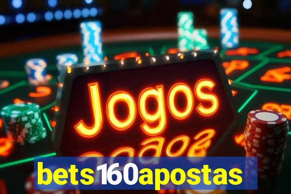 bets160apostas